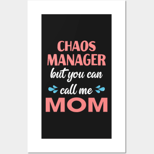 Chaos manager But you can call me mom Posters and Art